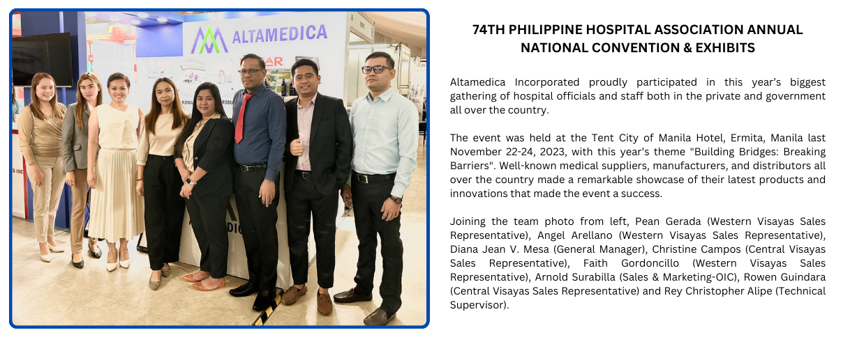 74TH PHILIPPINE HOSPITAL ASSOCIATION ANNUAL NATIONAL CONVENTION & EXHIBITS Altamedica Incorporated proudly participated in this year’s biggest gathering of hospital officials and staff